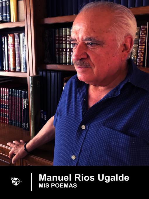 Title details for Mis Poemas by Manuel Rios Ugalde - Available